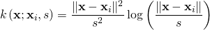 \begin{equation*} k\left( \mathbf{x}; \mathbf{x}_i, s \right) = \frac{ \| \mathbf{x}- \mathbf{x}_i \|^2 }{s^2} \log \left(  \frac{ \| \mathbf{x} - \mathbf{x}_i \| }{s} \right) \end{equation**}
