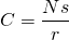 \begin{equation*} C= \frac{N s}{ r } \end{equation*}